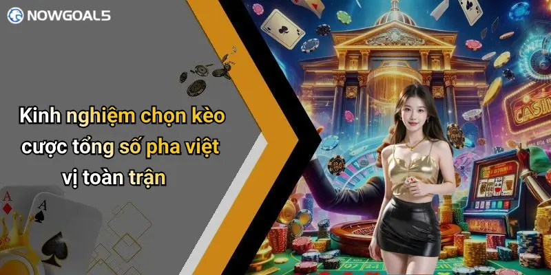 Kinh nghiệm chọn kèo cược tổng số pha việt vị toàn trận