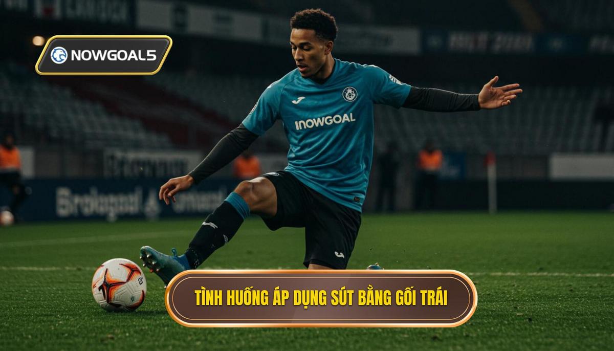 2. Các tình huống áp dụng tối ưu Kỹ thuật sút bóng bằng đầu gối trái